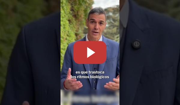 Embedded thumbnail for Por qué Sánchez quiere acabar con el cambio de hora en Europa: &quot;Ya no tiene sentido&quot;