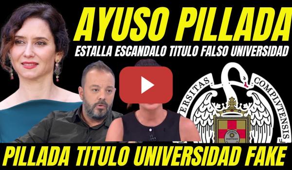 Embedded thumbnail for ESCÁNDALO TÍTULO UNIVERSITARIO FALSO DE AYUSO "ORDENA NO HACERLO PÚBLICO TRAS SE PILLADA"