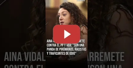Embedded thumbnail for AINA VIDAL señala al PP y VOX: "Son una panda de pirómanos, racistas y traficantes de odio"