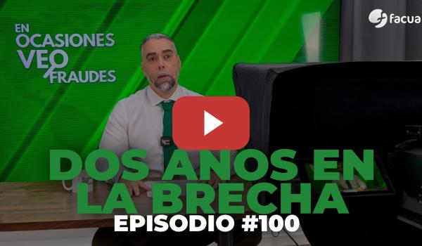 Embedded thumbnail for DOS AÑOS EN LA BRECHA | EN OCASIONES VEO FRAUDES