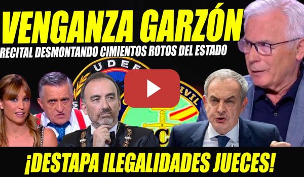 Embedded thumbnail for BALTASAR GARZÓN DESTAPA ILEGALIDADES DE JUECES EN EL INTERMEDIO ¡A ZAPATERO SE LE HA DES-PE-LLE-JADO