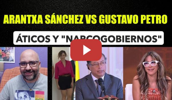 Embedded thumbnail for Arantxa Sánchez reponde a Gustavo Petro tras llamarlo Gobierno narcorevolucionario.