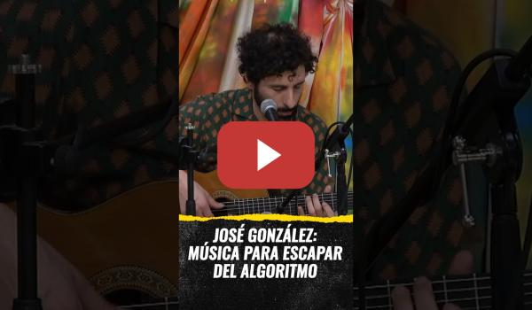 Embedded thumbnail for José González: música para escapar del algoritmo (CARNE CRUDA)