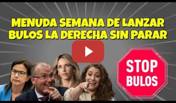 Embedded thumbnail for Vaya semana de la Derecha lanzando bulos que son desmontados por los Ministros
