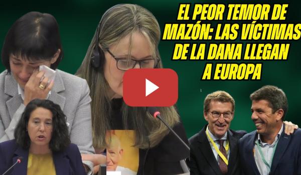 Embedded thumbnail for ¡En EUROPA las VÍCTIMAS de la DANA ABOCHORNAN a MAZÓN! EMOCIONANTE DISCURSO ante PPVOX ¡RESPONSABLE!