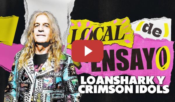 Embedded thumbnail for LÖANSHARK Y CRIMSON IDOLS. EL HEAVY CATALÁN MAS FUERTE QUE NUNCA. | LOCAL DE ENSAYO