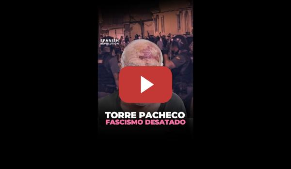 Embedded thumbnail for Torre Pacheco: fascismo desatado