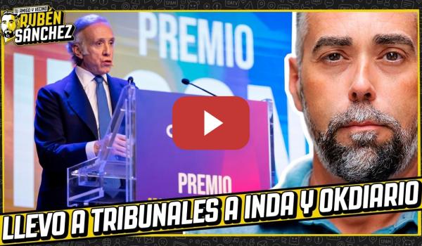 Embedded thumbnail for Demando a Inda y Okdiario por inventar que la Guardia Civil dice que soy miembro de una red de acoso