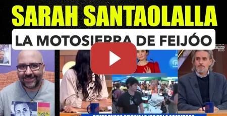 Embedded thumbnail for Sarah Santaolalla, la motosierra de Feijóo y la poca ética de Lady Áticos.