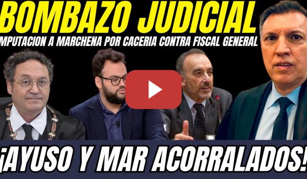 Embedded thumbnail for 💥 ¡PANICO EN EL PP! MARCHENA IMPUTADO POR CACERÍA JUDICIA CONTRA EL FISCAL GENERAL