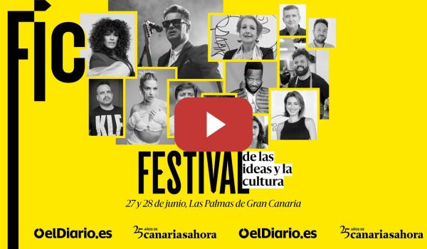 Embedded thumbnail for 🟡 FESTIVAL DE LAS IDEAS Y LA CULTURA de elDiario.es desde Las Palmas de Gran Canaria [VIERNES]