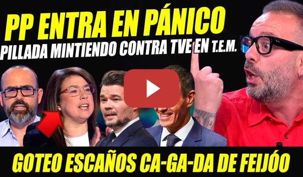 Embedded thumbnail for PP EN PÁNICO: SÁNCHEZ SACA RÉDITO DE CA-GA-DA FEIJÓO. PILLAN MINTIENDO CONTRA TVE A ANA VÁZQUEZ TEM