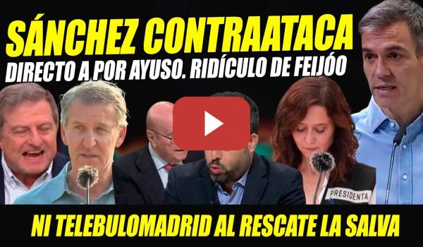 Embedded thumbnail for SÁNCHEZ CONTRAATACA Y REVIENTA AYUSO. FEIJÓO DA VERGÜENZA AJENA. LA CHALECOS LLORA POR NEGLIGENTE