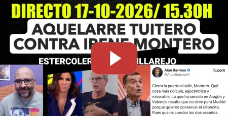Embedded thumbnail for Directo 17 Octubre de 2026/ 15.30h. Aquelarre tuitero BARROSO contra Podemos. La Sexta se venga.