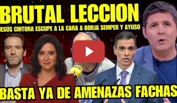 Embedded thumbnail for ¡BOMBAZO! JESÚS CINTORA ESCUPE EN LA CARA a BORJA SEMPER Y AYUSO POR AMENAZAS A TERTULIANOS RTVE