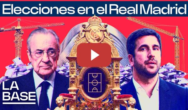 Embedded thumbnail for La Base 6x148 | ¿Puede perder Florentino Pérez las elecciones del Real Madrid?