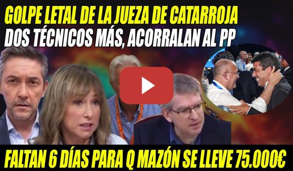 Embedded thumbnail for GOLPE LETAL a Mazón de la JUEZA de la DANA y dos TÉCNICOS💥VUELVEN los SOBRES al PP💥SIENTO NÁ-U-SE-AS