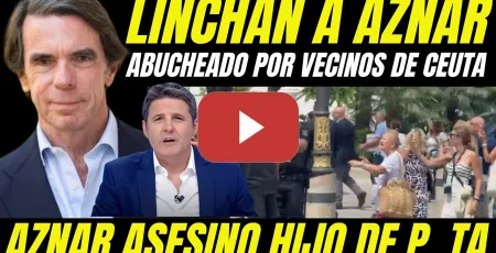 Embedded thumbnail for AZNAR ASESINO HIJO DE P..TA "VECINOS LINCHAN A AZNAR Y LO REPUDIAN EN CEUTA"