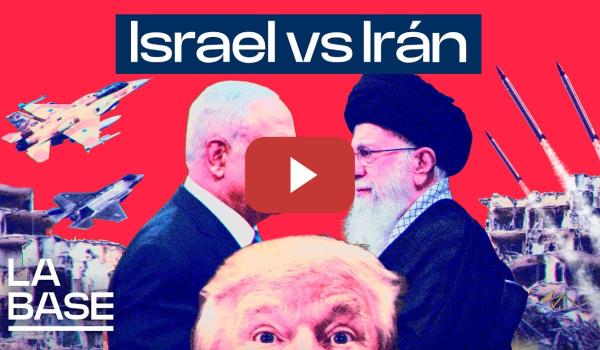 Embedded thumbnail for La Base 5x156 | ¿Qué busca Israel atacando a Irán?