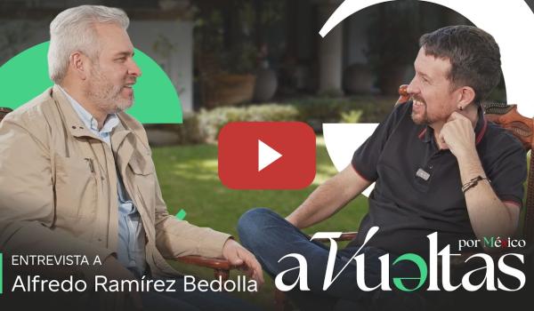 Embedded thumbnail for Pablo Iglesias entrevista a Ramírez Bedolla, gobernador de Michoacán | A VUELTAS POR MÉXICO 1x08