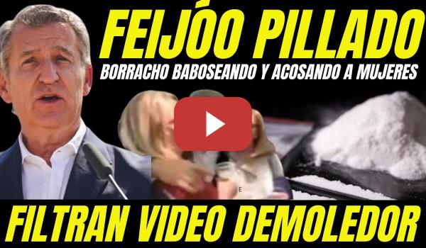 Embedded thumbnail for FILTRAN VIDEO FEIJÓO BORRACHO ACOSANDO A MUJERES "DESTAPAN CONSUMO DE COCAÍNA Y PASADO NARCO"