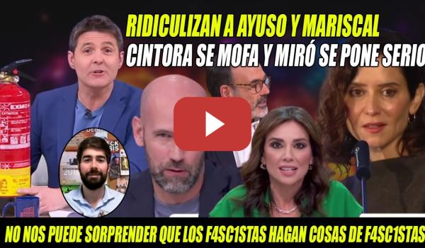 Embedded thumbnail for PLANTAN CARA a Ayuso y Mariscal ÉPICOS Cintora con EXTINTOR y Miró-F4SC1STAS,ODIAN lo q NO CONTROLAN