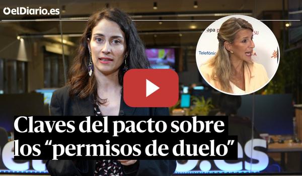 Embedded thumbnail for Claves del pacto sobre los “PERMISOS de DUELO”