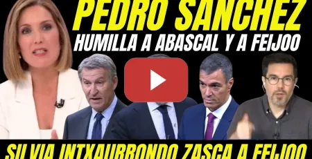 Embedded thumbnail for SILVIA INTXAURRONDO MUESTRA A PEDRO SÁNCHEZ HUMILLANDO A SANTIAGO ABASCAL Y FULMINA A FEIJÓO EN TV