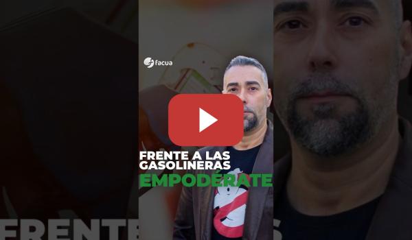 Embedded thumbnail for EMPODÉRATE FRENTE A LAS GASOLINERAS