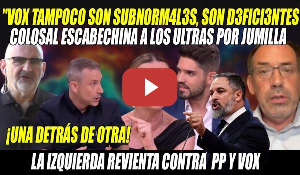 Embedded thumbnail for ESCABECHINA a los ULTRAS💥&quot;Vox tampoco son SUBN0RM4LES, son D3FICI3NTES&quot;💥Con mis VOTOS NO, X3NÓF0B0S!