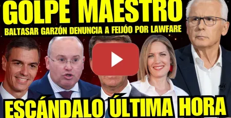 Embedded thumbnail for ¡BRUTAL! BALTASAR GARZÓN DENUNCIA LAWFARE CONTRA PEDRO SÁNCHEZ "PP Y FEIJÓO SOBORNAN JUECES"