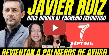 Embedded thumbnail for JAVIER RUIZ HACE RABIAR A LOS PALMEROS DE AYUSO Y A TODO EL FACHERÍO MEDIÁTICO