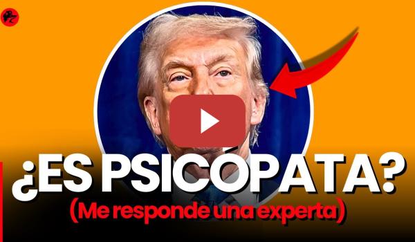 Embedded thumbnail for ¿Es psicópata Trump? Me responde una experta