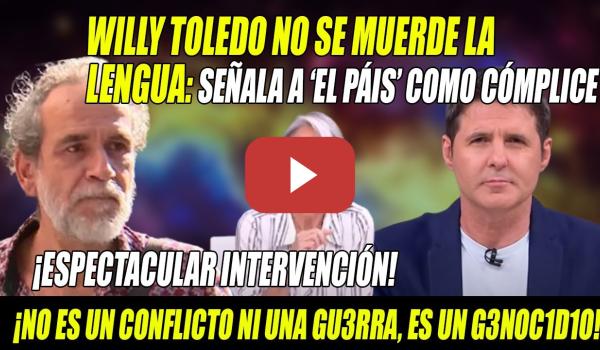 Embedded thumbnail for ÉPICO Willy Toledo SIN PELOS en la LENGUA contra Israel-Señala a El País de COLABORAR con Israel
