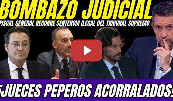Embedded thumbnail for 😱 ¡BOMBAZO! FISCAL GENERAL ABSUELTO: RECURRE SENTENCIA ILEGAL DEL TRIBUNAL SUPREMO