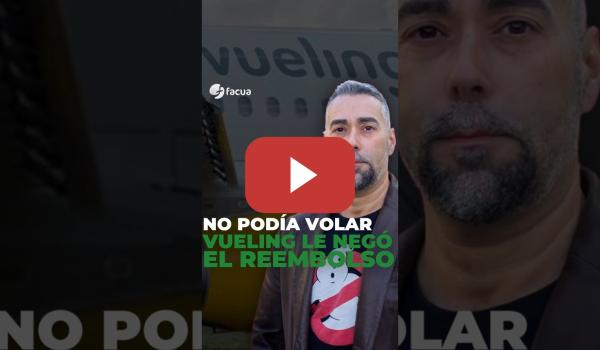 Embedded thumbnail for NO PODÍA VOLAR POR UNA CITACIÓN JUDICIAL Y VUELING LE NEGÓ EL REEMBOLSO