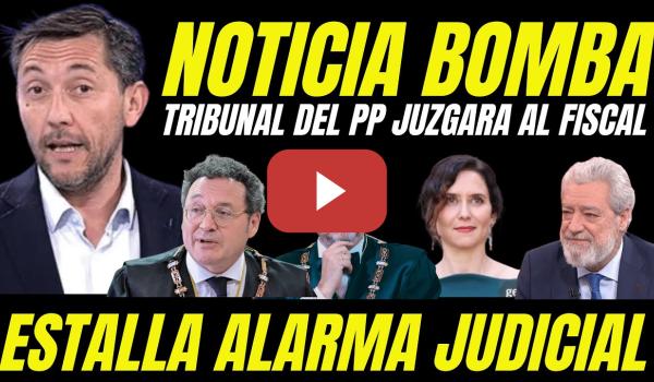 Embedded thumbnail for ALERTA JUDICIAL &quot;TRIBUNAL DEL PP JUZGARÁ AL FISCAL GENERAL&quot; DEFENDER AYUSO Y MIGUEL ÁNGEL RODRÍGUEZ