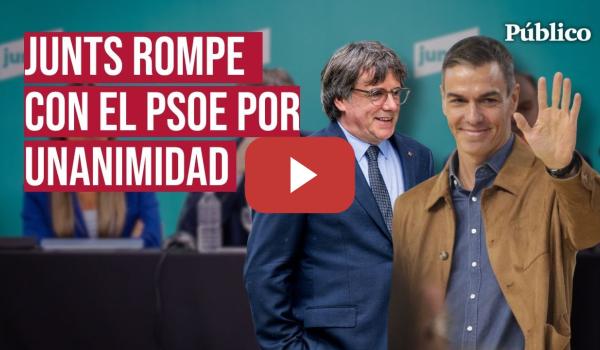 Embedded thumbnail for La reacción de la izquierda a la ruptura de Junts con el PSOE: &quot;Esto no va a tumbar al Gobierno&quot;