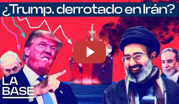 Embedded thumbnail for La Base 6x132 | EEUU e Irán negocian mientras Trump fracasa en Ormuz