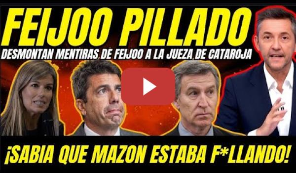 Embedded thumbnail for 🔥 ¡OJO! FEIJÓO PILLADO EN NUEVAS MENTIRAS: SABIA QUE MAZÓN ESTABA F*LLANDO EN EL VENTORRO