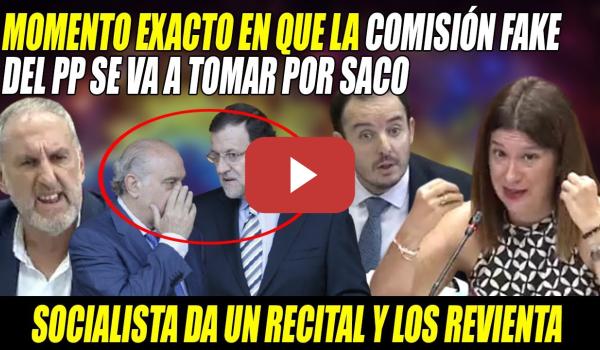Embedded thumbnail for MOMENTO EXACTO-SALE el TIRO x la CULATA al PP x COMISIÓN FAKE-Socialista y Leire Díez  RIDICULIZAN