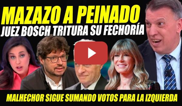 Embedded thumbnail for JUEZ BOSCH ABOFETEA A PEINADO POR DISPARATE CONTRA BEGOÑA ¡NO SE PUEDE EXIGIR Q PRUEBE CULPABILIDAD!