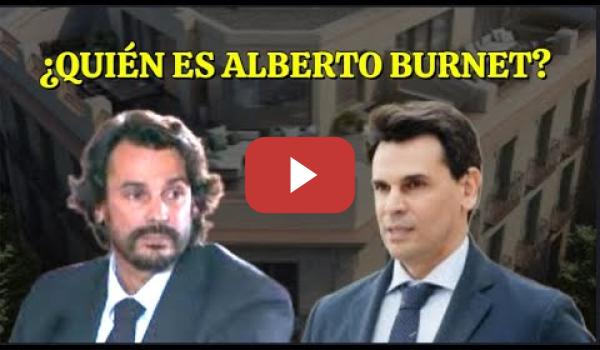 Embedded thumbnail for Periodistas descubren al otro novio de Ayuso, Alberto Burnet 🤣🍿🤦‍♂️