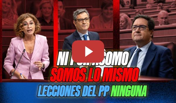 Embedded thumbnail for PSOE / NI POR ASOMO SOMOS LO MISMO: LECCIONES DEL PP NINGUNA.