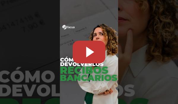 Embedded thumbnail for RECIBOS BANCARIOS: ¿CÓMO DEVOLVERLOS?