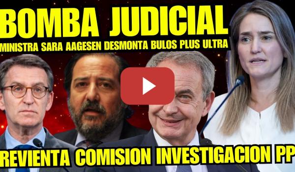 Embedded thumbnail for EXCLUSIVA PLUS ULTRA "SARA AAGESEN DESMONTA LOS BULOS SENADOR DEL PP QUE ABANDONA COMISIÓN"