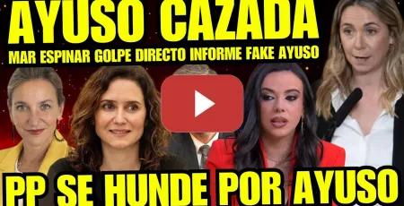 Embedded thumbnail for AYUSO PILLADA "MAR ESPINAR DESTAPA INFORME FALSO" SANTAOLALLA HUNDE A FACHA FÁTIMA IGLESIAS