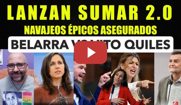 Embedded thumbnail for Sumar 2.0 es lanzado oficialmente. Ione Belarra retrata a Vito Quiles con el PP.