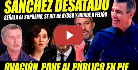 Embedded thumbnail for PEDRO SÁNCHEZ OVACIONADO: SE MOFA DE AYUSO, PEGA CASTAÑAZO AL SUPREMO Y HUNDE A FEIJÓO Y ABASCAL