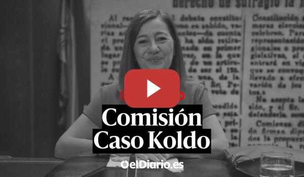 Embedded thumbnail for 🔴 DIRECTO | FRANCINA ARMENGOL comparece en la COMISIÓN de INVESTIGACIÓN del &#039;CASO KOLDO&#039;